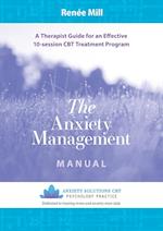 The Anxiety Management Manual