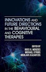 Innovations and Future Directions in the Behavioural and Cognitive Therapies