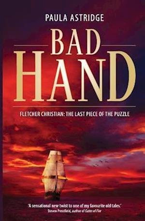 Bad Hand: Fletcher Christian: The Last Piece of the Puzzle