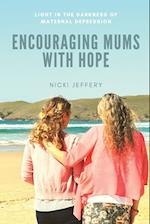 Encouraging Mums With Hope