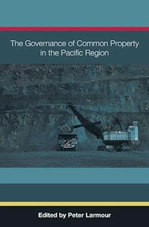 The Governance of Common Property in the Pacific Region