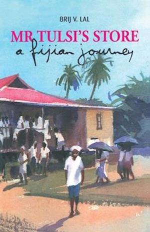 Mr Tulsi's Store: A Fijian journey