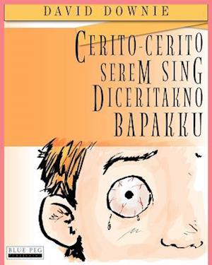 Cerito-Cerito Serem Sing Diceritakno Bapakku (Javanese Edition)