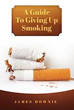 A Guide to Giving Up Smoking