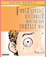 Forfærdelige Historier Min Far Har Fortalt MIG (Danish Edition)