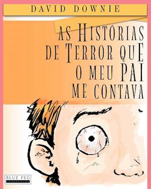 As Historias de Terror Que O Meu Pai Me Contava (European Portuguese)