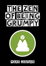 The Zen of Being Grumpy