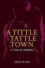 A Tittle-Tattle Town