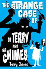 The Strange Case of Dr. Terry and Mr. Chimes