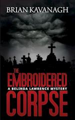 The Embroidered Corpse (a Belinda Lawrence Mystery)