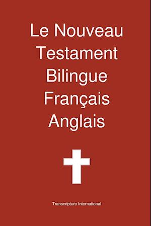 Transcripture International: Nouveau Testament Bilingue, Fra