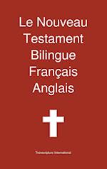 Le Nouveau Testament Bilingue, Francais - Anglais