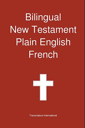 Bilingual New Testament, Plain English - French