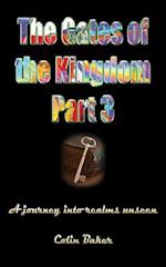 The Gates of the Kingdom Part 3