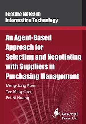 An Agent-Based Approach for Selecting and Negotiating with Suppliers in Purchasing Management