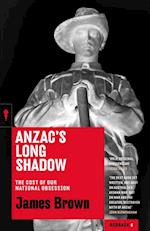 Anzac's Long Shadow
