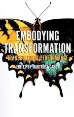 Embodying Transformation