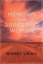 Memoirs of an Arresting Woman