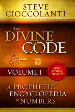 The Divine Code-A Prophetic Encyclopedia of Numbers, Volume I: 1 to 25