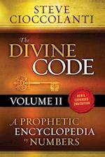 The Divine Code-A Prophetic Encyclopedia of Numbers, Volume 2