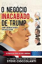 O Negócio Inacabado de Trump