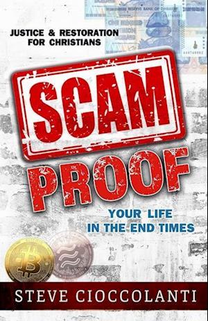 Scam Proof Your Life in the End Times: Justice & Restoration for Christians