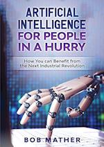 Artificial Intelligence for People in a Hurry