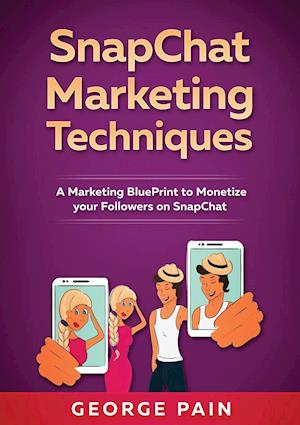 SnapChat Marketing Techniques