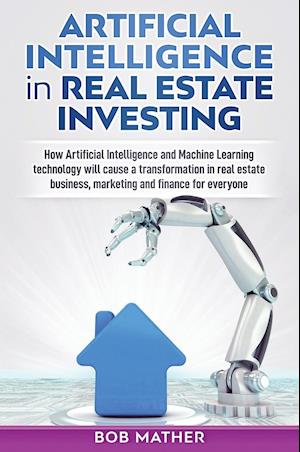 Artificial Intelligence in Real Estate Investing