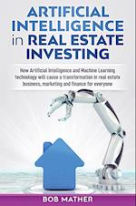 Artificial Intelligence in Real Estate Investing