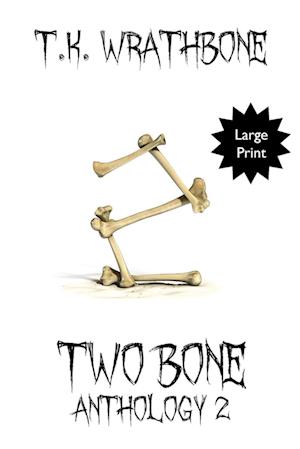 Two Bone: Anthology 2 (Large Print)