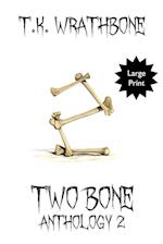 Two Bone: Anthology 2 (Large Print) 