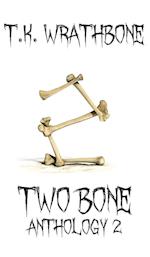 Two Bone: Anthology 2 