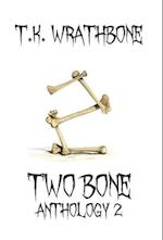 Two Bone: Anthology 2 