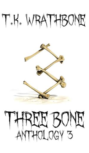 Three Bone: Anthology 3