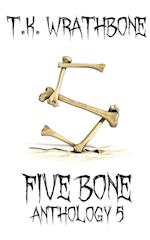 Five Bone: Anthology 5 