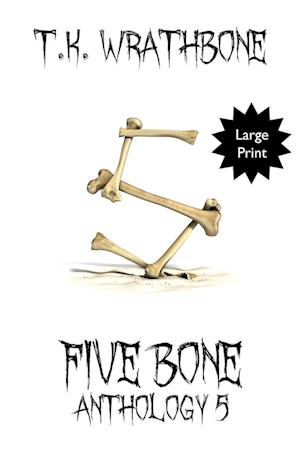 Five Bone: Anthology 5 (Large Print)