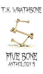 Five Bone: Anthology 5 