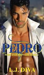 Pedro: Porn Star Brothers Book 2 