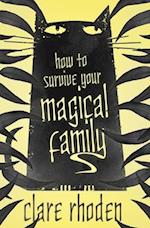 How to Survive Your Magical Family 