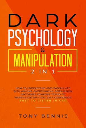 Dark Psychology & Manipulation 2 in 1