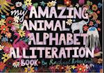 My Amazing Animal Alphabet Alliteration Book