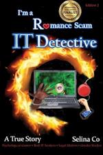 I'm a Romance Scam IT Detective: Psychological Games * Real IT Analysis * Legal Matters * Gender Studies 