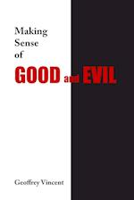 Making Sense of Good and Evil 