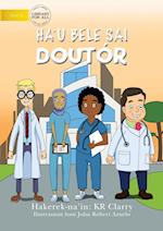 I Can Be A Doctor (Tetun edition) - Ha'u bele sai doutór