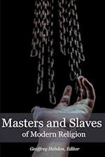Masters and Slaves of Modern Religion 