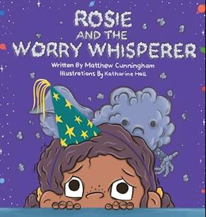 Rosie and the Worry Whisperer