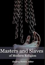 Masters and Slaves of Modern Religion 