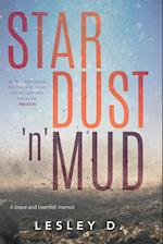 Stardust 'n' Mud