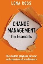 Change Management: The Essentials
